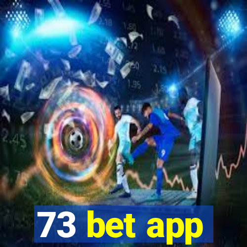 73 bet app